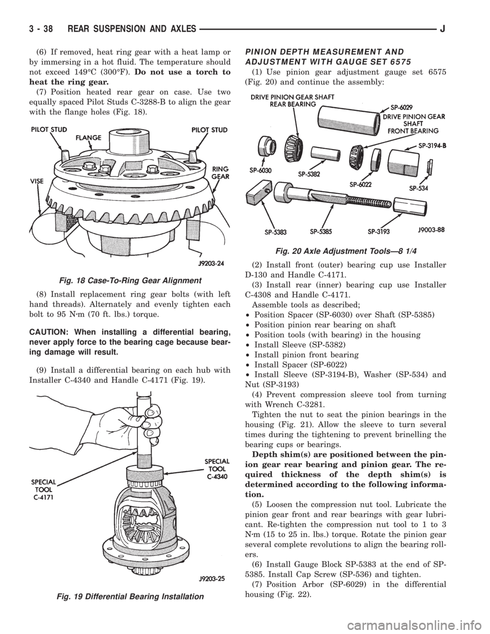 JEEP YJ 1995 Service And Repair Manual (6) If removed, heat ring gear with a heat lamp or
by immersing in a hot fluid. The temperature should
not exceed 149ÉC (300ÉF).Do not use a torch to
heat the ring gear.
(7) Position heated rear gea JEEP YJ 1995 Service And Repair Manual (6) If removed, heat ring gear with a heat lamp or
by immersing in a hot fluid. The temperature should
not exceed 149ÉC (300ÉF).Do not use a torch to
heat the ring gear.
(7) Position heated rear gea