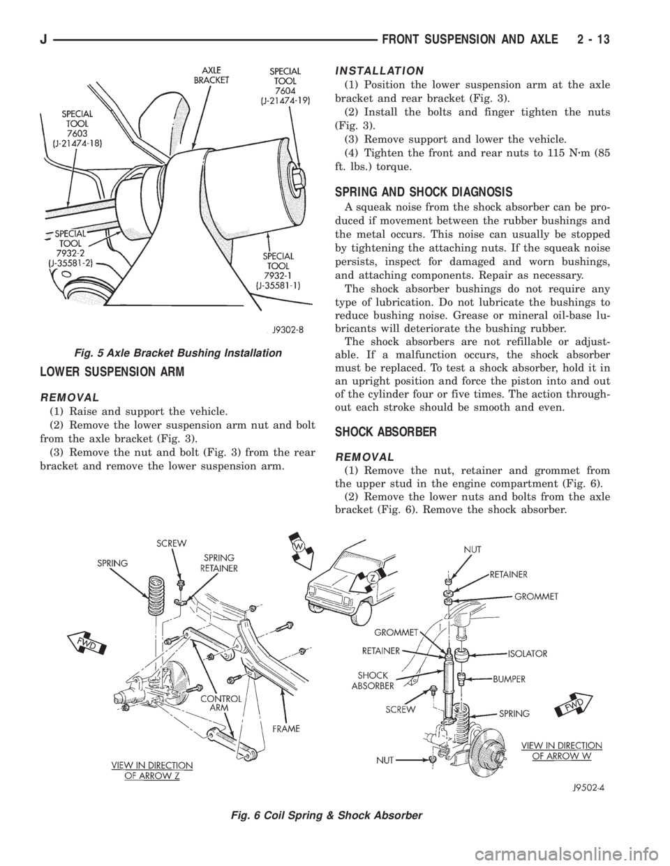 JEEP YJ 1995  Service And Manual PDF LOWER SUSPENSION ARM
REMOVAL
(1) Raise and support the vehicle.
(2) Remove the lower suspension arm nut and bolt
from the axle bracket (Fig. 3).
(3) Remove the nut and bolt (Fig. 3) from the rear
brac