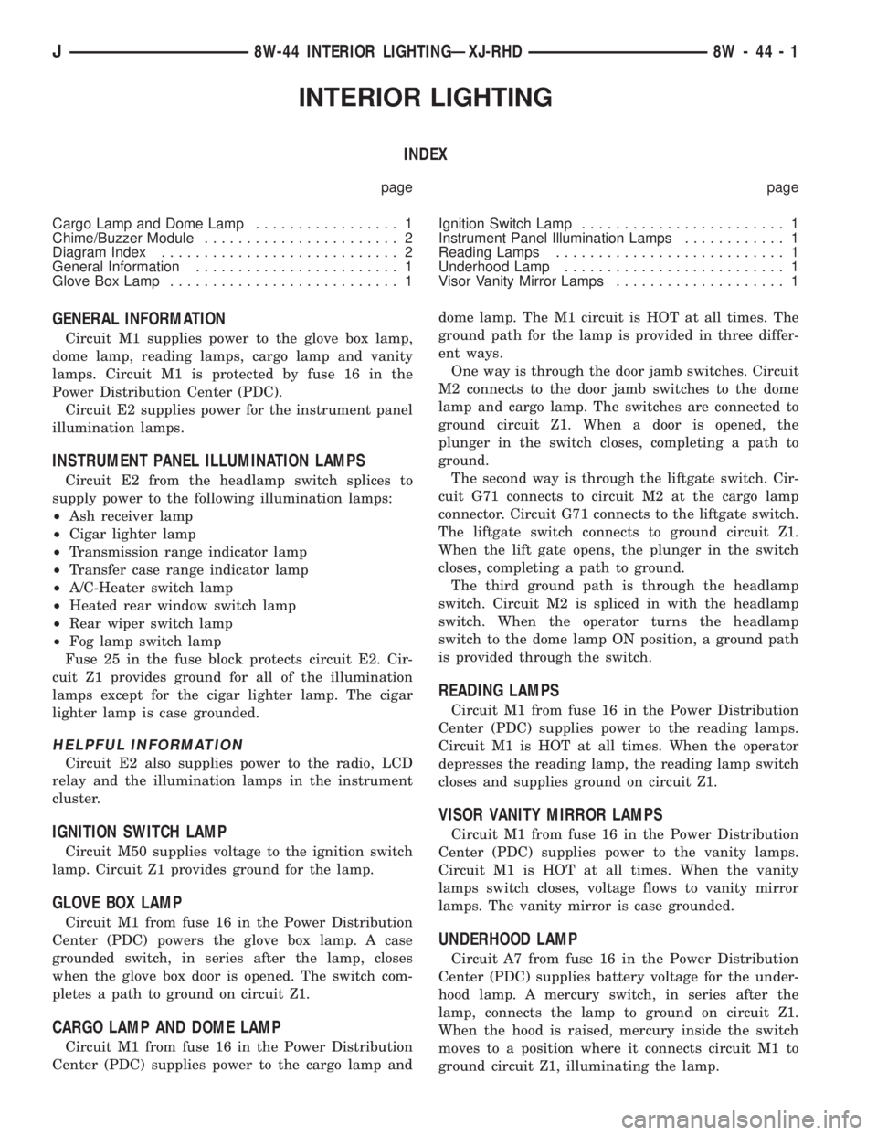 JEEP YJ 1995  Service And Repair Manual INTERIOR LIGHTING
INDEX
page page
Cargo Lamp and Dome Lamp................. 1
Chime/Buzzer Module....................... 2
Diagram Index............................ 2
General Information..............