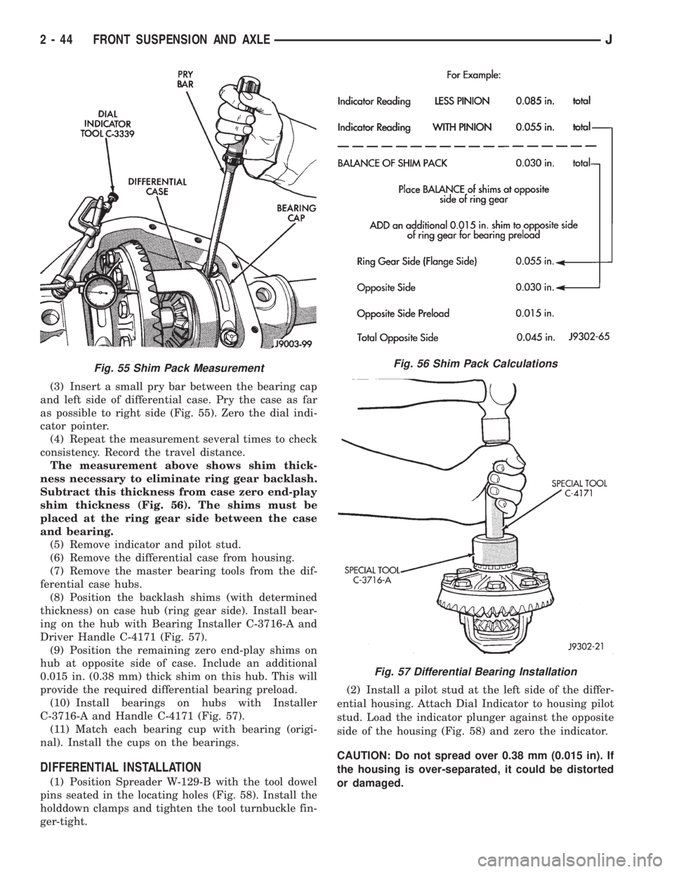 JEEP YJ 1995 Service And Owners Manual (3) Insert a small pry bar between the bearing cap
and left side of differential case. Pry the case as far
as possible to right side (Fig. 55). Zero the dial indi-
cator pointer.
(4) Repeat the measur JEEP YJ 1995 Service And Owners Manual (3) Insert a small pry bar between the bearing cap
and left side of differential case. Pry the case as far
as possible to right side (Fig. 55). Zero the dial indi-
cator pointer.
(4) Repeat the measur
