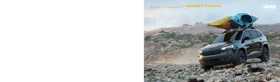 JEEP CHEROKEE 2023 Owners Manual First Edition 23_KL_OM_EN_USC
Whether it ’s providing information about specific product features, taking a tour through your vehicle’s heritage, knowing what steps to take following an accident JEEP CHEROKEE 2023 Owners Manual First Edition 23_KL_OM_EN_USC
Whether it ’s providing information about specific product features, taking a tour through your vehicle’s heritage, knowing what steps to take following an accident