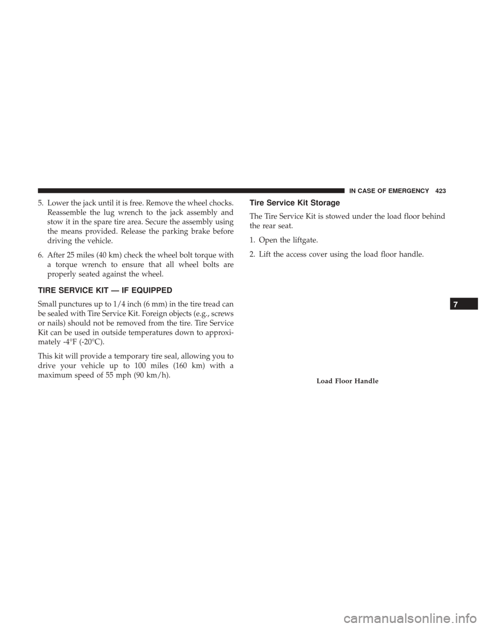 JEEP CHEROKEE 2017 KL / 5.G Manual PDF 5. Lower the jack until it is free. Remove the wheel chocks.Reassemble the lug wrench to the jack assembly and
stow it in the spare tire area. Secure the assembly using
the means provided. Release the JEEP CHEROKEE 2017 KL / 5.G Manual PDF 5. Lower the jack until it is free. Remove the wheel chocks.Reassemble the lug wrench to the jack assembly and
stow it in the spare tire area. Secure the assembly using
the means provided. Release the