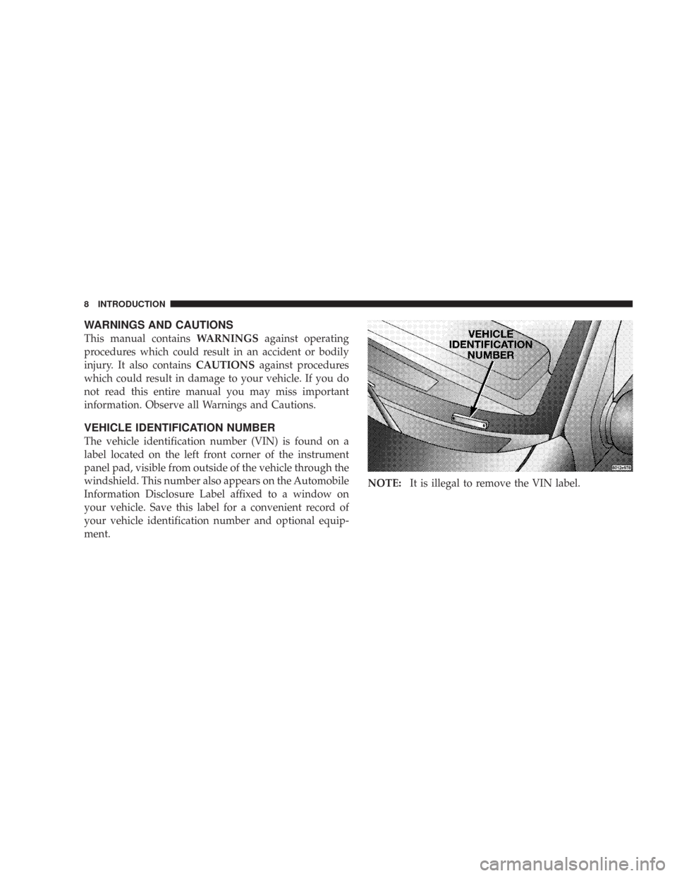 JEEP COMMANDER 2007 1.G Owners Manual WARNINGS AND CAUTIONS
This manual containsWARNINGSagainst operating
procedures which could result in an accident or bodily
injury. It also containsCAUTIONSagainst procedures
which could result in dama