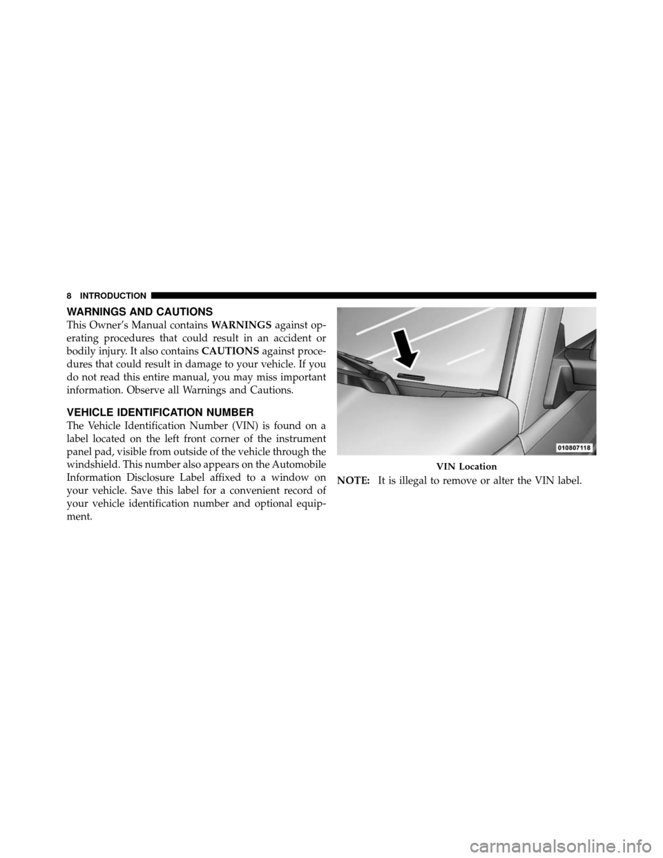 JEEP COMMANDER 2010 1.G Owners Manual WARNINGS AND CAUTIONS
This Owner’s Manual containsWARNINGSagainst op-
erating procedures that could result in an accident or
bodily injury. It also contains CAUTIONSagainst proce-
dures that could r JEEP COMMANDER 2010 1.G Owners Manual WARNINGS AND CAUTIONS
This Owner’s Manual containsWARNINGSagainst op-
erating procedures that could result in an accident or
bodily injury. It also contains CAUTIONSagainst proce-
dures that could r