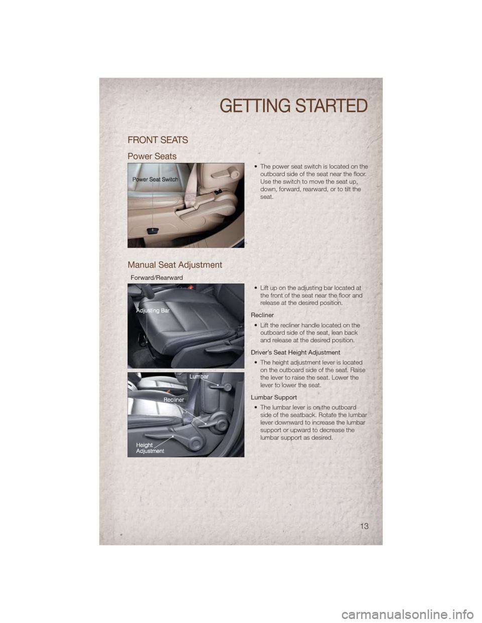 JEEP COMPASS 2011 1.G User Guide FRONT SEATS
Power Seats
• The power seat switch is located on theoutboard side of the seat near the floor.
Use the switch to move the seat up,
down, forward, rearward, or to tilt the
seat.
Manual Se JEEP COMPASS 2011 1.G User Guide FRONT SEATS
Power Seats
• The power seat switch is located on theoutboard side of the seat near the floor.
Use the switch to move the seat up,
down, forward, rearward, or to tilt the
seat.
Manual Se