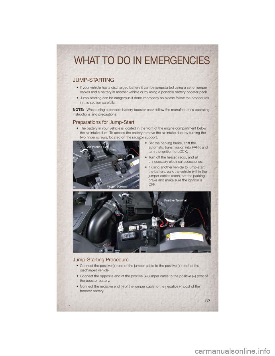 JEEP COMPASS 2011 1.G User Guide JUMP-STARTING
• If your vehicle has a discharged battery it can be jumpstarted using a set of jumpercables and a battery in another vehicle or by using a portable battery booster pack.
• Jump-star JEEP COMPASS 2011 1.G User Guide JUMP-STARTING
• If your vehicle has a discharged battery it can be jumpstarted using a set of jumpercables and a battery in another vehicle or by using a portable battery booster pack.
• Jump-star