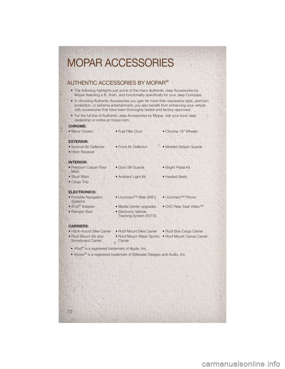 JEEP COMPASS 2011 1.G Manual PDF AUTHENTIC ACCESSORIES BY MOPAR®
• The following highlights just some of the many Authentic Jeep Accessories byMopar featuring a fit, finish, and functionality specifically for your Jeep Compass.
JEEP COMPASS 2011 1.G Manual PDF AUTHENTIC ACCESSORIES BY MOPAR®
• The following highlights just some of the many Authentic Jeep Accessories byMopar featuring a fit, finish, and functionality specifically for your Jeep Compass.