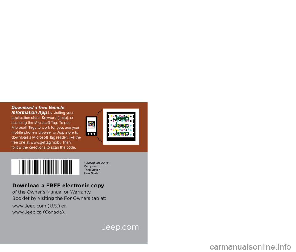 JEEP COMPASS 2012 1.G Owners Manual User Guide
2012
Compass
Jeep.\fom
12MK49-926-AA
Compass
Third Edition
User Guide
Download a FREE elec\Itronic copy
of the \bwner’s Manual or Warranty
Booklet by visiting the For \bwners ta JEEP COMPASS 2012 1.G Owners Manual User Guide
2012
Compass
Jeep.\fom
12MK49-926-AA
Compass
Third Edition
User Guide
Download a FREE elec\Itronic copy
of the \bwner’s Manual or Warranty
Booklet by visiting the For \bwners ta