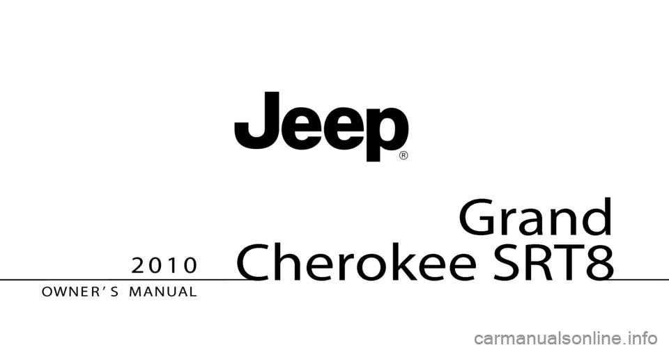 JEEP GRAND CHEROKEE 2010 WK / 3.G SRT Owners Manual 