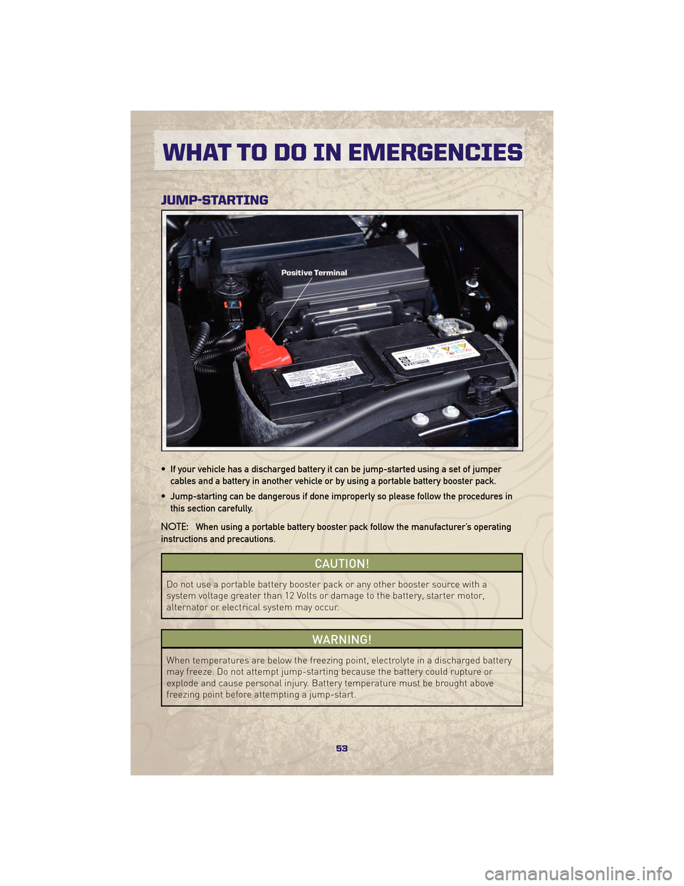 JEEP GRAND CHEROKEE 2010 WK / 3.G Workshop Manual JUMP-STARTING
• If your vehicle has a discharged battery it can be jump-started using a set of jumpercables and a battery in another vehicle or by using a portable battery booster pack.
• Jump-sta JEEP GRAND CHEROKEE 2010 WK / 3.G Workshop Manual JUMP-STARTING
• If your vehicle has a discharged battery it can be jump-started using a set of jumpercables and a battery in another vehicle or by using a portable battery booster pack.
• Jump-sta