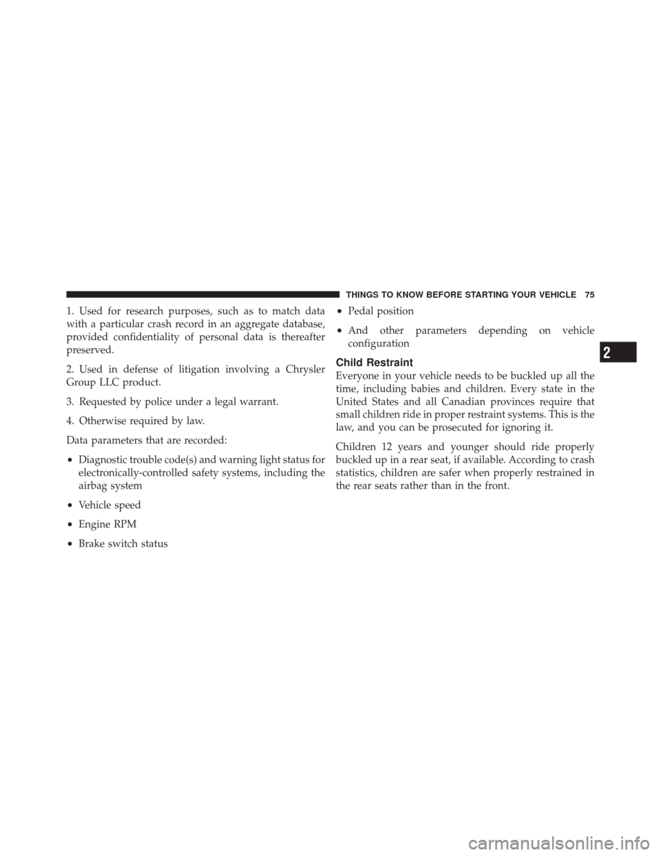 JEEP LIBERTY 2010 KK / 2.G Manual PDF 1. Used for research purposes, such as to match data
with a particular crash record in an aggregate database,
provided confidentiality of personal data is thereafter
preserved.
2. Used in defense of l JEEP LIBERTY 2010 KK / 2.G Manual PDF 1. Used for research purposes, such as to match data
with a particular crash record in an aggregate database,
provided confidentiality of personal data is thereafter
preserved.
2. Used in defense of l