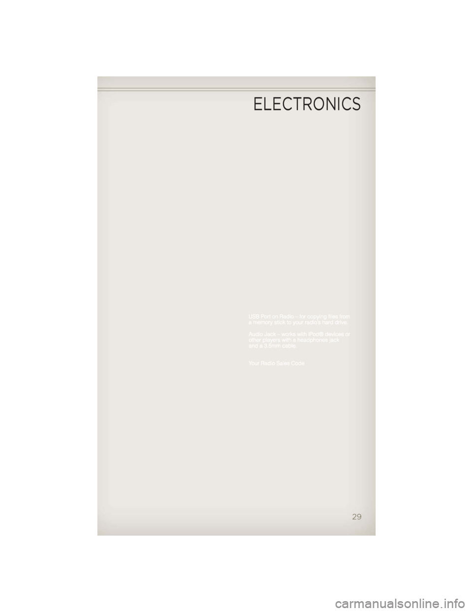 JEEP LIBERTY 2012 KK / 2.G Owners Guide ELECTRONICS
29 JEEP LIBERTY 2012 KK / 2.G Owners Guide ELECTRONICS
29