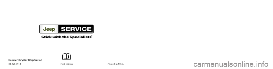JEEP PATRIOT 2007 1.G Owners Manual 2007 
OWNER’ S
MANUAL
2007PATRIOT
81�326�0712First Edition Printed in U.S.A. 