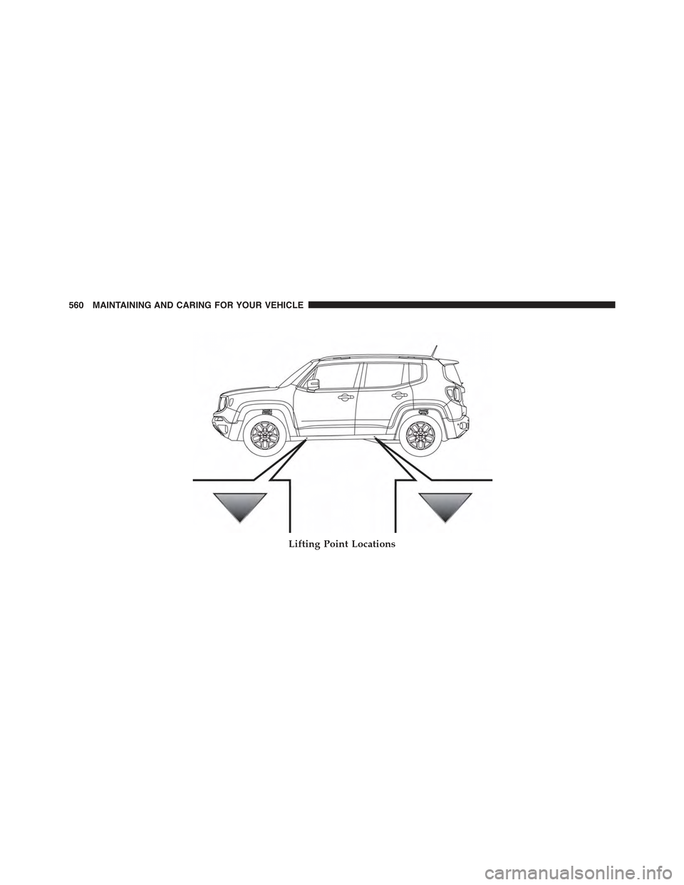 JEEP RENEGADE 2015 1.G Owners Manual Lifting Point Locations
560 MAINTAINING AND CARING FOR YOUR VEHICLE 