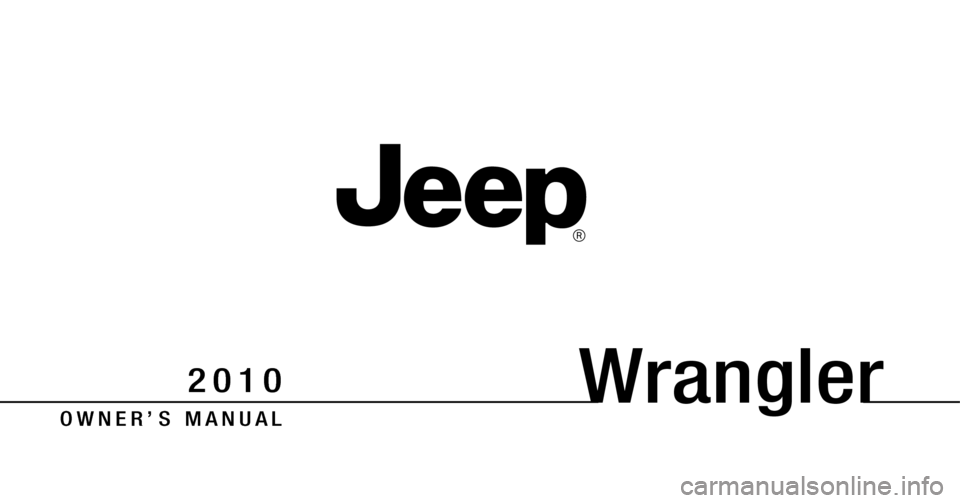 JEEP WRANGLER 2010 JK / 3.G Owners Manual 