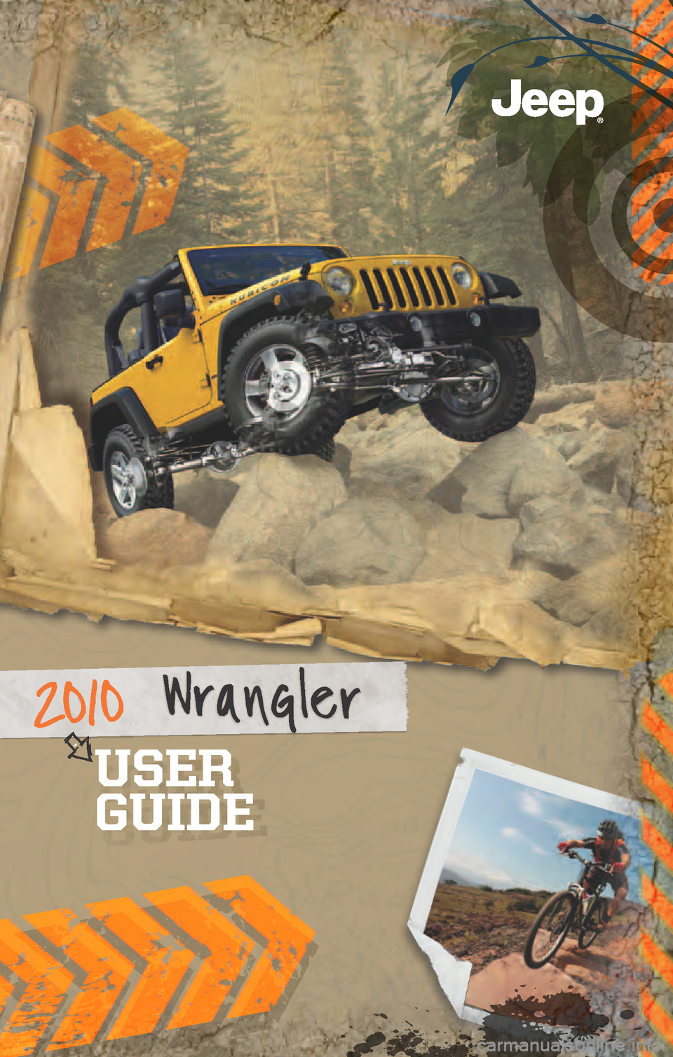 JEEP WRANGLER 2010 JK / 3.G User Guide WranGler2o1o
USER
GUIDE JEEP WRANGLER 2010 JK / 3.G User Guide WranGler2o1o
USER
GUIDE