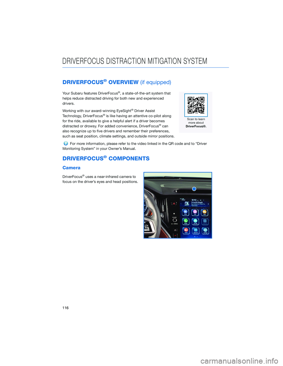 SUBARU OUTBACK 2022 Getting Started Guide DRIVERFOCUS®OVERVIEW(if equipped)
Your Subaru features DriverFocus®, a state-of-the-art system that
helps reduce distracted driving for both new and experienced
drivers.
Working with our award-winni SUBARU OUTBACK 2022 Getting Started Guide DRIVERFOCUS®OVERVIEW(if equipped)
Your Subaru features DriverFocus®, a state-of-the-art system that
helps reduce distracted driving for both new and experienced
drivers.
Working with our award-winni