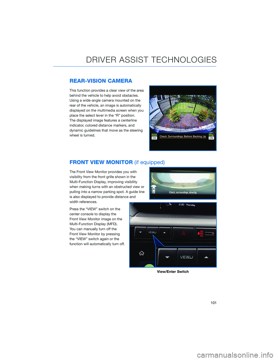 SUBARU ASCENT 2022 Getting Started Guide REAR-VISION CAMERA
This function provides a clear view of the area
behind the vehicle to help avoid obstacles.
Using a wide-angle camera mounted on the
rear of the vehicle, an image is automatically
d SUBARU ASCENT 2022 Getting Started Guide REAR-VISION CAMERA
This function provides a clear view of the area
behind the vehicle to help avoid obstacles.
Using a wide-angle camera mounted on the
rear of the vehicle, an image is automatically
d