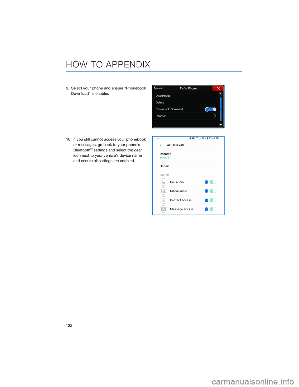 SUBARU FORESTER 2022  Getting Started Guide 9. Select your phone and ensure “PhonebookDownload” is enabled.
10. If you still cannot access your phonebook or messages, go back to your phone’s
Bluetooth
®settings and select the gear
icon n