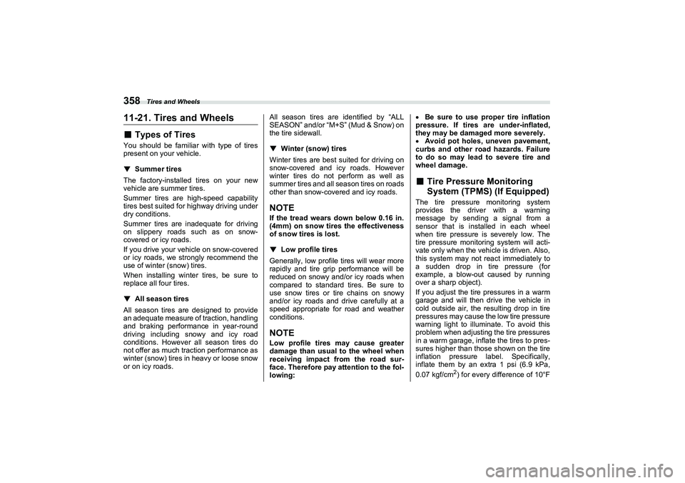 SUBARU BRZ 2022 Owners Manual Tires and Wheels
35811-21. Tires and Wheels■
Types of Tires
You should be familiar with type of tires
present on your vehicle.
▼
Summer tires
The factory-installed tires on your new
vehicle are su SUBARU BRZ 2022 Owners Manual Tires and Wheels
35811-21. Tires and Wheels■
Types of Tires
You should be familiar with type of tires
present on your vehicle.
▼
Summer tires
The factory-installed tires on your new
vehicle are su