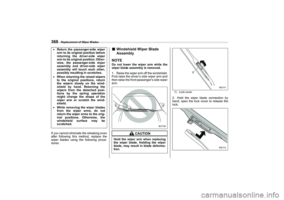 SUBARU BRZ 2022 Owners Manual Replacement of Wiper Blades
368If you cannot eliminate the streaking even
after following this method, replace the
wiper blades using the following proce-
dures.
■
Windshield Wiper Blade
Assembly
NO SUBARU BRZ 2022 Owners Manual Replacement of Wiper Blades
368If you cannot eliminate the streaking even
after following this method, replace the
wiper blades using the following proce-
dures.
■
Windshield Wiper Blade
Assembly
NO