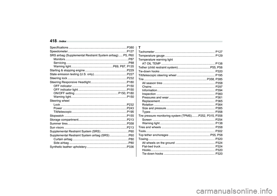 SUBARU BRZ 2022 Owners Manual Index
418Specifications .......................................................................P380
Speedometer........................................................................P127
SRS airbag ( SUBARU BRZ 2022 Owners Manual Index
418Specifications .......................................................................P380
Speedometer........................................................................P127
SRS airbag (