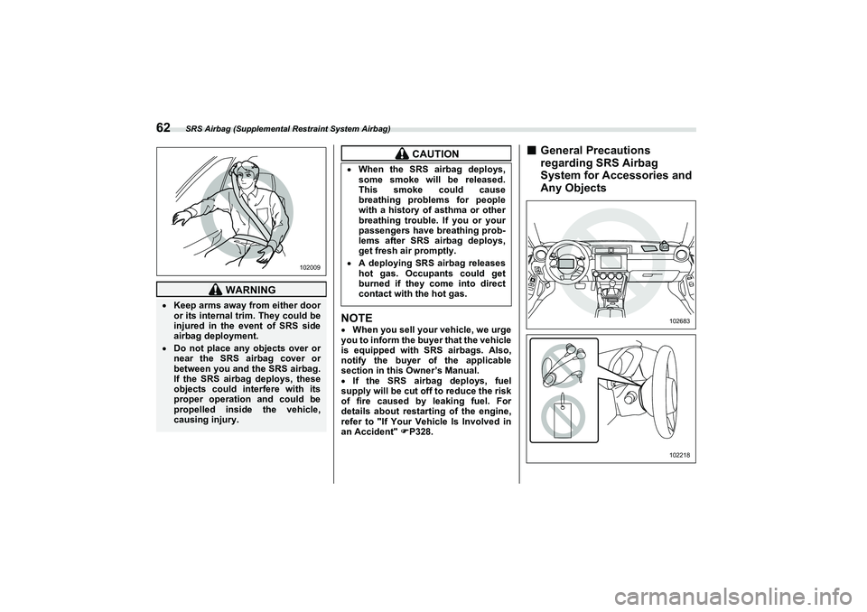 SUBARU BRZ 2022 Repair Manual SRS Airbag (Supplemental Restraint System Airbag)
62
NOTEWhen you sell your vehicle, we urge
you to inform the bu yer that the vehicle
is equipped with SRS airbags. Also,
notify the buyer of the ap SUBARU BRZ 2022 Repair Manual SRS Airbag (Supplemental Restraint System Airbag)
62
NOTEWhen you sell your vehicle, we urge
you to inform the bu yer that the vehicle
is equipped with SRS airbags. Also,
notify the buyer of the ap
