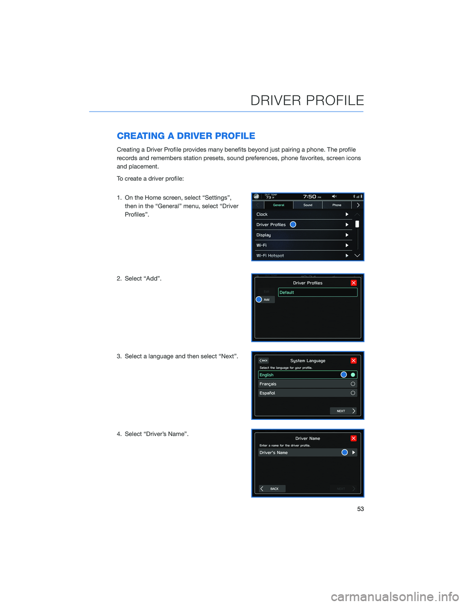 SUBARU BRZ 2022 Getting Started Guide CREATING A DRIVER PROFILE
Creating a Driver Profile provides many benefits beyond just pairing a phone. The profile
records and remembers station presets, sound preferences, phone favorites, screen ic SUBARU BRZ 2022 Getting Started Guide CREATING A DRIVER PROFILE
Creating a Driver Profile provides many benefits beyond just pairing a phone. The profile
records and remembers station presets, sound preferences, phone favorites, screen ic