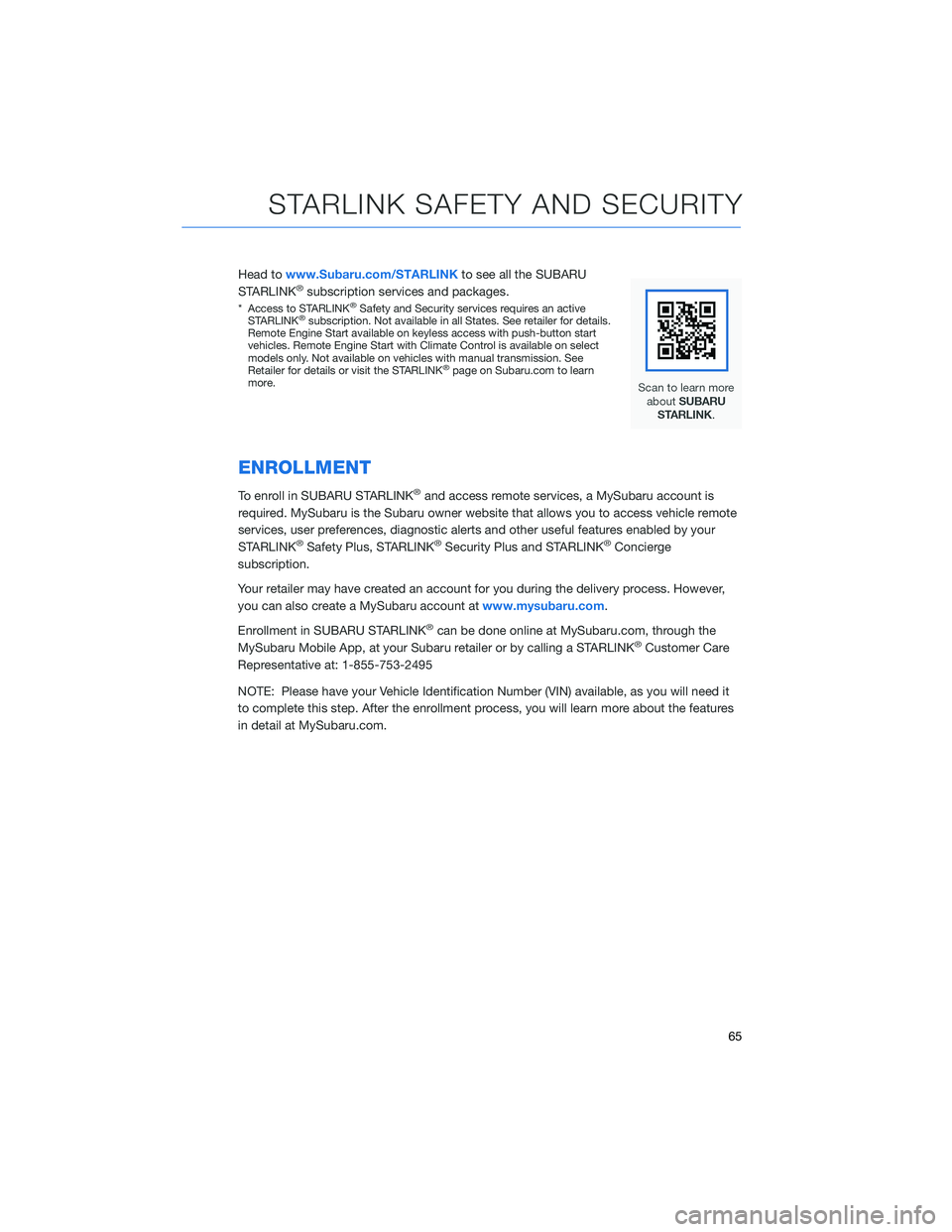 SUBARU BRZ 2022 Getting Started Guide Head towww.Subaru.com/STARLINKto see all the SUBARU
STARLINK®subscription services and packages.
* Access to STARLINK®Safety and Security services requires an active
STARLINK®subscription. Not avai SUBARU BRZ 2022 Getting Started Guide Head towww.Subaru.com/STARLINKto see all the SUBARU
STARLINK®subscription services and packages.
* Access to STARLINK®Safety and Security services requires an active
STARLINK®subscription. Not avai