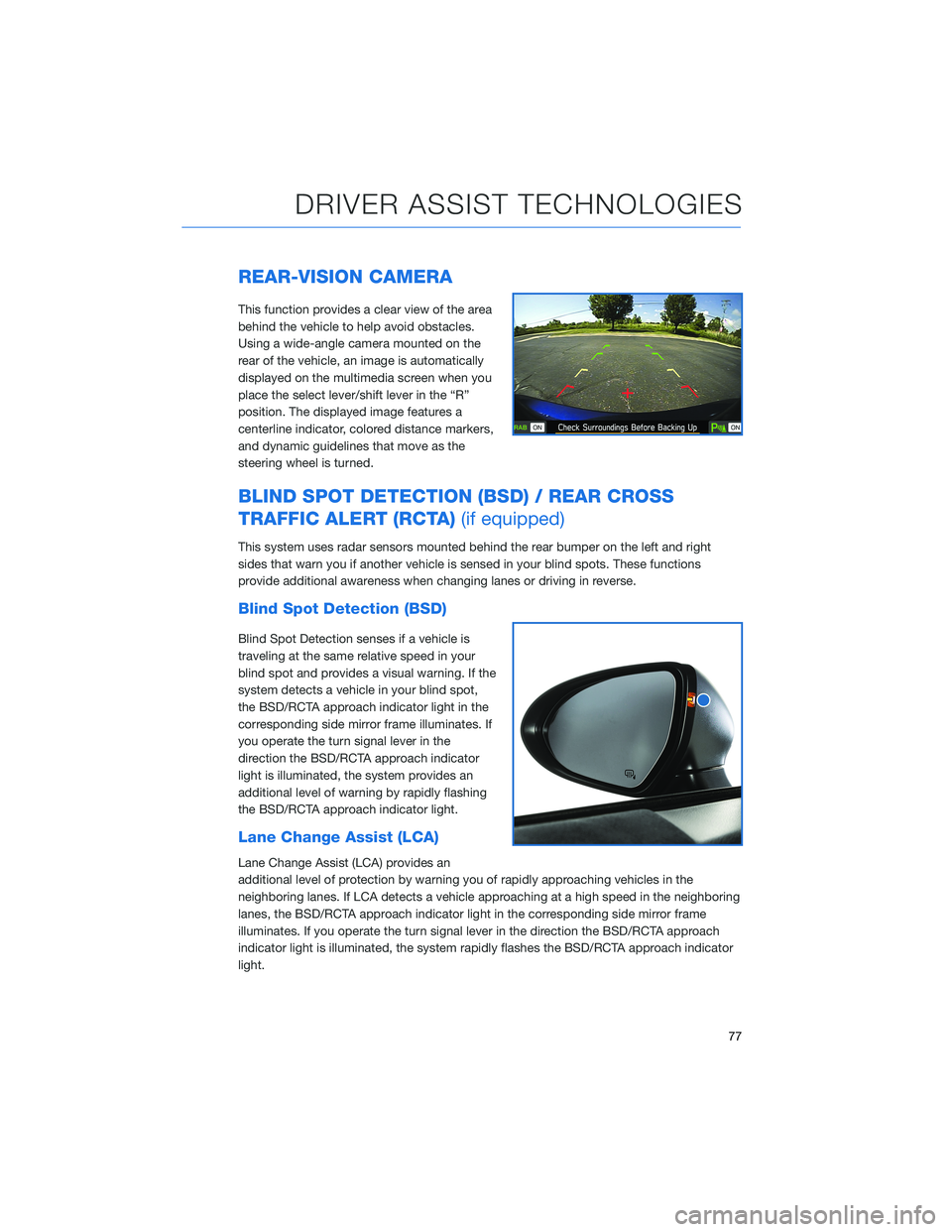 SUBARU BRZ 2022 Getting Started Guide REAR-VISION CAMERA
This function provides a clear view of the area
behind the vehicle to help avoid obstacles.
Using a wide-angle camera mounted on the
rear of the vehicle, an image is automatically
d SUBARU BRZ 2022 Getting Started Guide REAR-VISION CAMERA
This function provides a clear view of the area
behind the vehicle to help avoid obstacles.
Using a wide-angle camera mounted on the
rear of the vehicle, an image is automatically
d