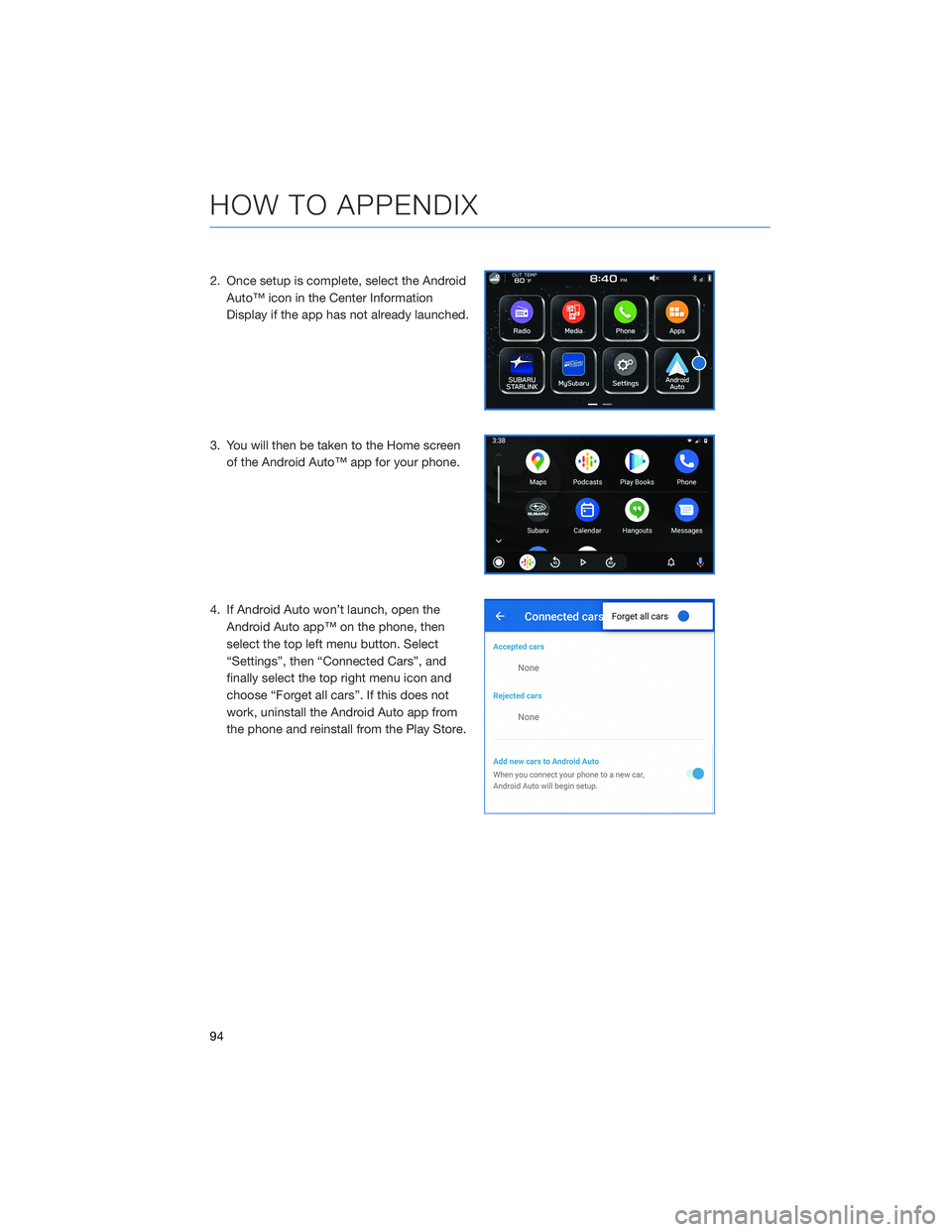 SUBARU BRZ 2022 Getting Started Guide 2. Once setup is complete, select the Android
Auto™ icon in the Center Information
Display if the app has not already launched.
3. You will then be taken to the Home screen
of the Android Auto™ ap SUBARU BRZ 2022 Getting Started Guide 2. Once setup is complete, select the Android
Auto™ icon in the Center Information
Display if the app has not already launched.
3. You will then be taken to the Home screen
of the Android Auto™ ap