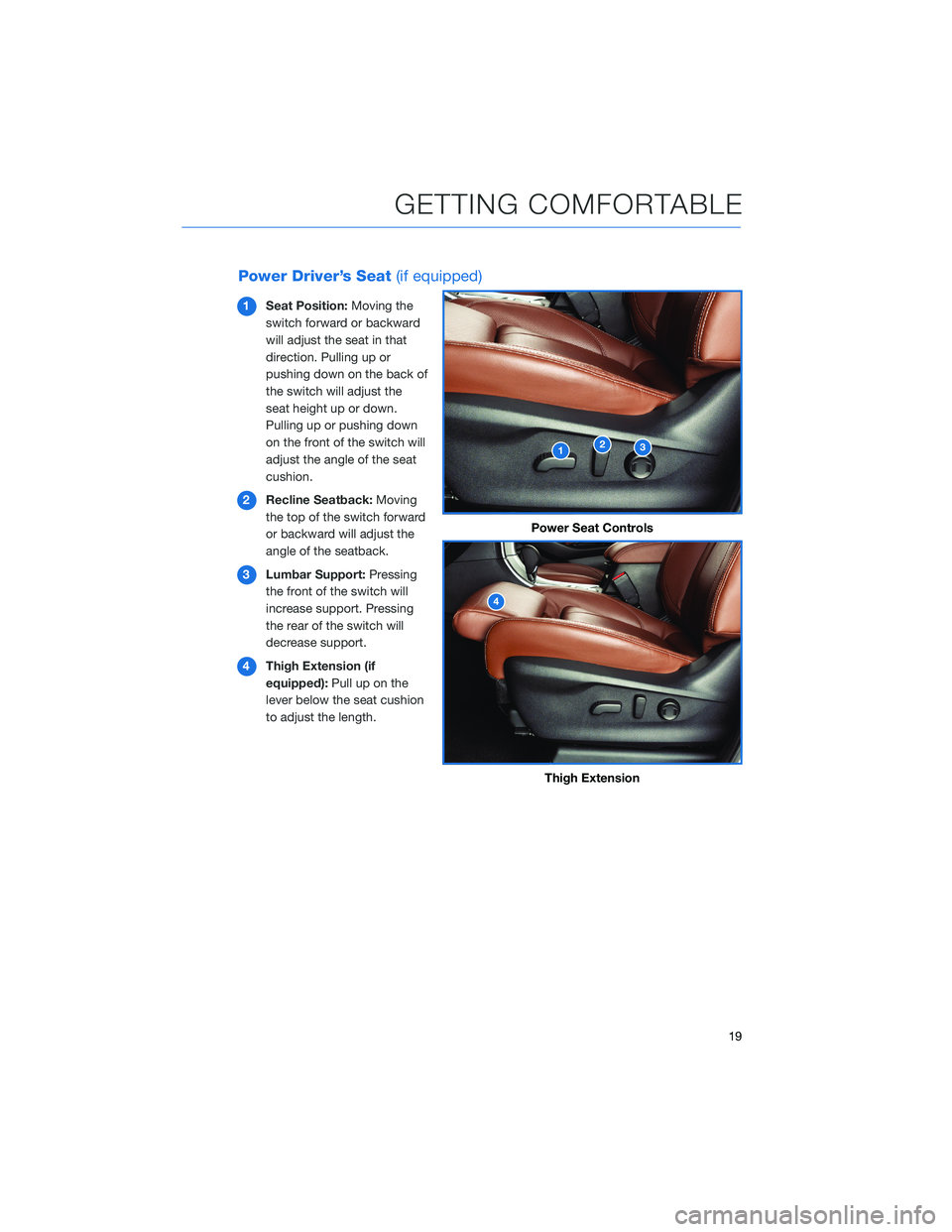 SUBARU OUTBACK 2021 Getting Started Guide Power Driver’s Seat(if equipped)
1Seat Position:Moving the
switch forward or backward
will adjust the seat in that
direction. Pulling up or
pushing down on the back of
the switch will adjust the
sea SUBARU OUTBACK 2021 Getting Started Guide Power Driver’s Seat(if equipped)
1Seat Position:Moving the
switch forward or backward
will adjust the seat in that
direction. Pulling up or
pushing down on the back of
the switch will adjust the
sea