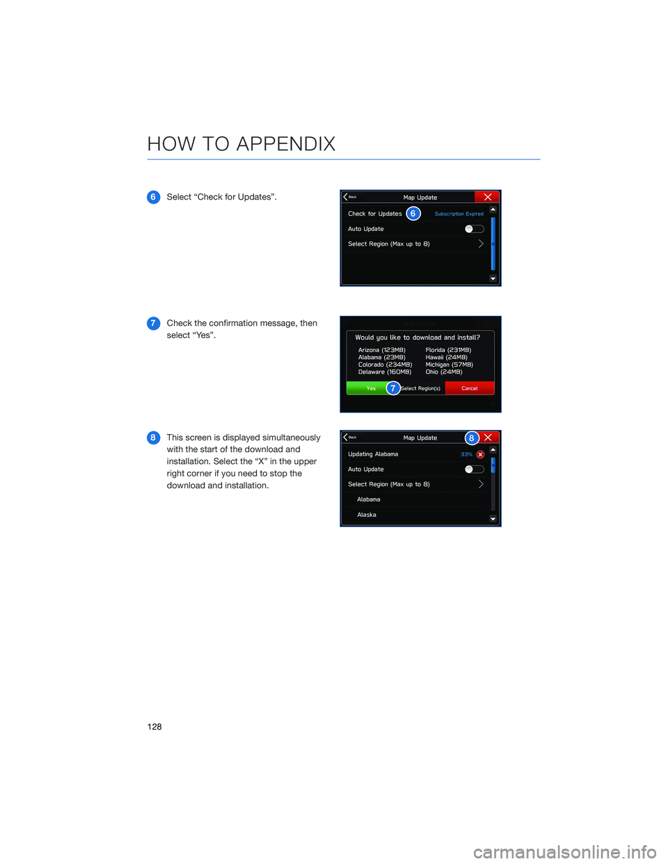 SUBARU ASCENT 2021 Getting Started Guide 6Select “Check for Updates”.
7Check the confirmation message, then
select “Yes”.
8This screen is displayed simultaneously
with the start of the download and
installation. Select the “X” in SUBARU ASCENT 2021 Getting Started Guide 6Select “Check for Updates”.
7Check the confirmation message, then
select “Yes”.
8This screen is displayed simultaneously
with the start of the download and
installation. Select the “X” in