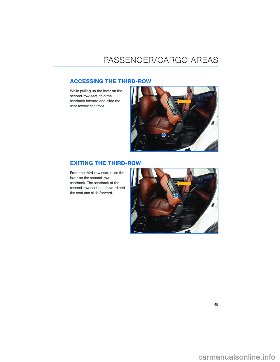 SUBARU ASCENT 2021 Getting Started Guide ACCESSING THE THIRD-ROW
While pulling up the lever on the
second-row seat, fold the
seatback forward and slide the
seat toward the front.
EXITING THE THIRD-ROW
From the third-row seat, raise the
lever SUBARU ASCENT 2021 Getting Started Guide ACCESSING THE THIRD-ROW
While pulling up the lever on the
second-row seat, fold the
seatback forward and slide the
seat toward the front.
EXITING THE THIRD-ROW
From the third-row seat, raise the
lever
