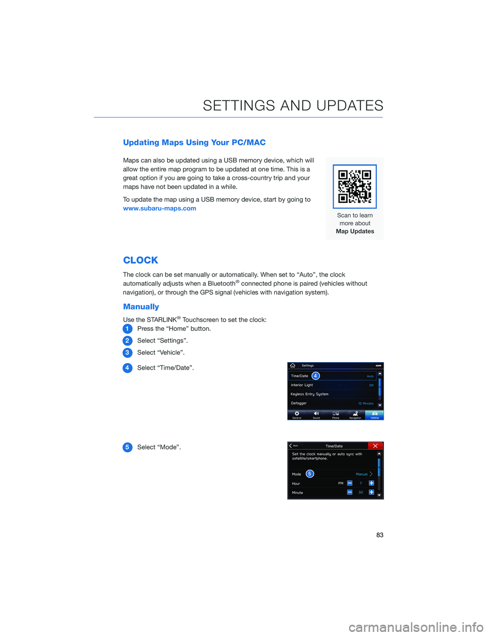 SUBARU ASCENT 2021 Getting Started Guide Updating Maps Using Your PC/MAC
Maps can also be updated using a USB memory device, which will
allow the entire map program to be updated at one time. This is a
great option if you are going to take a SUBARU ASCENT 2021 Getting Started Guide Updating Maps Using Your PC/MAC
Maps can also be updated using a USB memory device, which will
allow the entire map program to be updated at one time. This is a
great option if you are going to take a