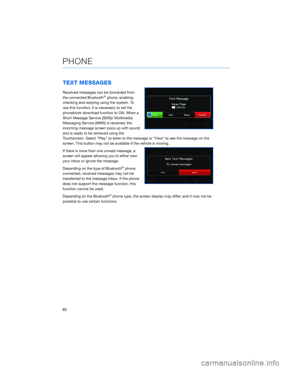 SUBARU CROSSTREK 2021 Getting Started Guide TEXT MESSAGES
Received messages can be forwarded from
the connected Bluetooth®phone, enabling
checking and replying using the system. To
use this function, it is necessary to set the
phonebook downlo SUBARU CROSSTREK 2021 Getting Started Guide TEXT MESSAGES
Received messages can be forwarded from
the connected Bluetooth®phone, enabling
checking and replying using the system. To
use this function, it is necessary to set the
phonebook downlo