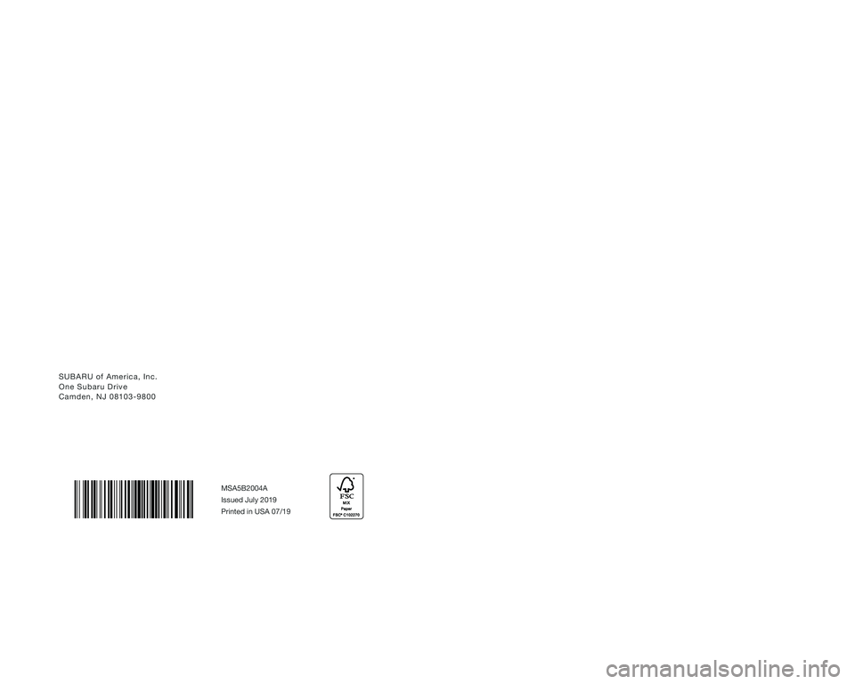 SUBARU OUTBACK 2020  Getting Started Guide SUBARU of America, Inc. 
One Subaru Drive   
Camden, NJ 08103-9800
MSA5B2004A 
Issued July 2019 
Printed in USA 07/19
Love. It’s what makes a Subaru, a Subaru.
Getting   
Started Guide
Outback 
2020