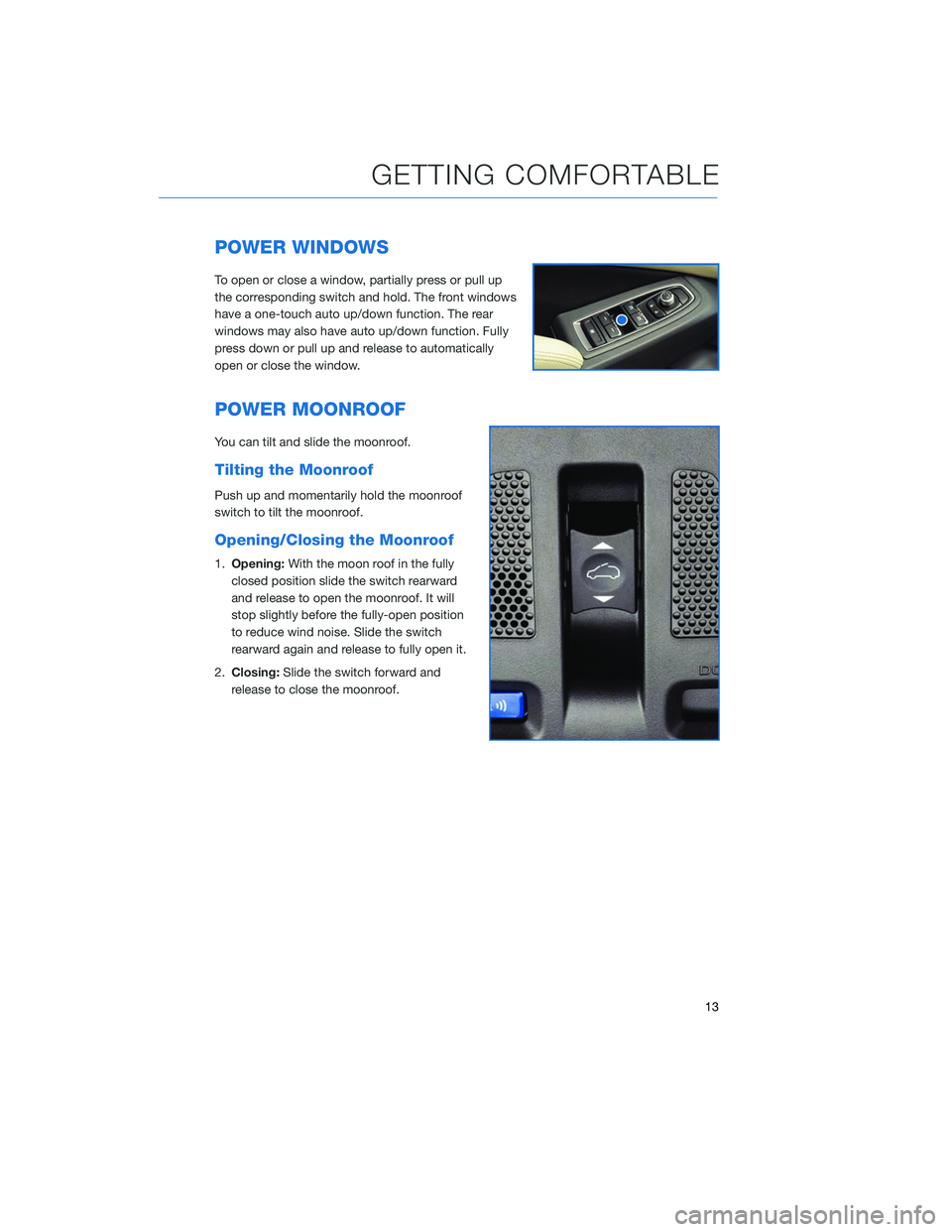 SUBARU LEGACY 2020 Getting Started Guide POWER WINDOWS
To open or close a window, partially press or pull up
the corresponding switch and hold. The front windows
have a one-touch auto up/down function. The rear
windows may also have auto up/ SUBARU LEGACY 2020 Getting Started Guide POWER WINDOWS
To open or close a window, partially press or pull up
the corresponding switch and hold. The front windows
have a one-touch auto up/down function. The rear
windows may also have auto up/