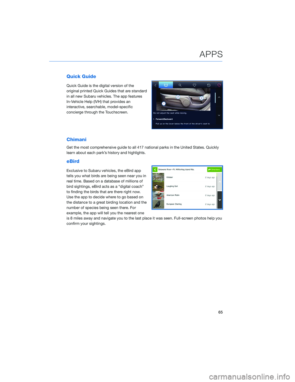 SUBARU LEGACY 2020 Getting Started Guide Quick Guide
Quick Guide is the digital version of the
original printed Quick Guides that are standard
in all new Subaru vehicles. The app features
In-Vehicle Help (IVH) that provides an
interactive, s SUBARU LEGACY 2020 Getting Started Guide Quick Guide
Quick Guide is the digital version of the
original printed Quick Guides that are standard
in all new Subaru vehicles. The app features
In-Vehicle Help (IVH) that provides an
interactive, s