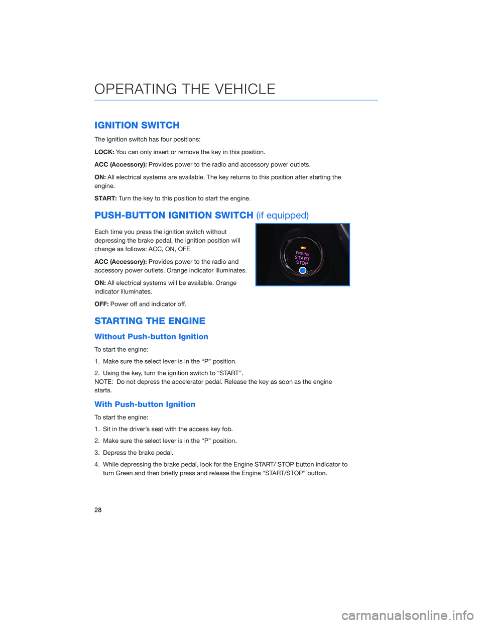 SUBARU ASCENT 2020 Quick Guide IGNITION SWITCH
The ignition switch has four positions:
LOCK:You can only insert or remove the key in this position.
ACC (Accessory):Provides power to the radio and accessory power outlets.
ON:All ele SUBARU ASCENT 2020 Quick Guide IGNITION SWITCH
The ignition switch has four positions:
LOCK:You can only insert or remove the key in this position.
ACC (Accessory):Provides power to the radio and accessory power outlets.
ON:All ele