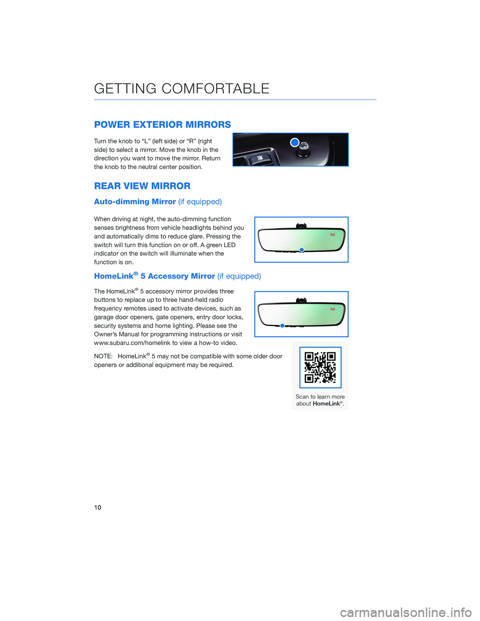 SUBARU WRX 2020  Quick Guide POWER EXTERIOR MIRRORS
Turn the knob to “L” (left side) or “R” (right
side) to select a mirror. Move the knob in the
direction you want to move the mirror. Return
the knob to the neutral cente