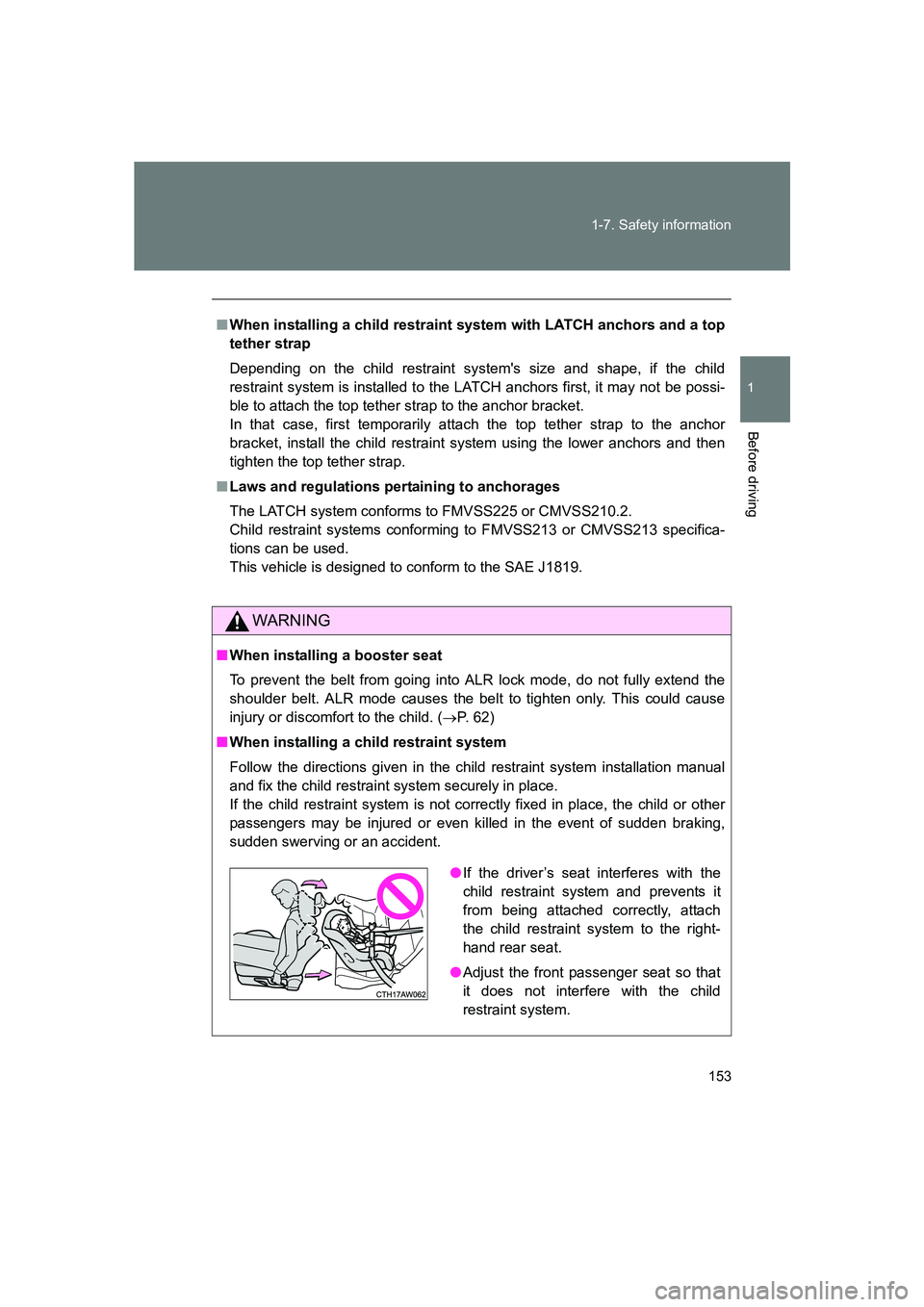 SUBARU BRZ 2020  Owners Manual 153
1-7. Safety information
1
Before driving
BRZ_U
■
When installing a child restraint  system with LATCH anchors and a top
tether strap
Depending on the child restraint systems size and shape, if 