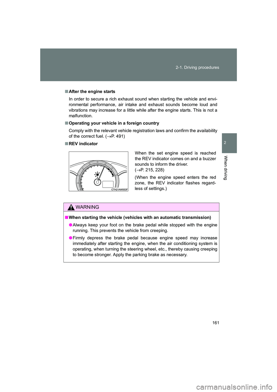 SUBARU BRZ 2020 Owners Manual 161
2-1. Driving procedures
2
When driving
BRZ_U
■
After the engine starts
In order to secure a rich exhaust sound when starting the vehicle and envi-
ronmental performance, air intake and exhaust s SUBARU BRZ 2020 Owners Manual 161
2-1. Driving procedures
2
When driving
BRZ_U
■
After the engine starts
In order to secure a rich exhaust sound when starting the vehicle and envi-
ronmental performance, air intake and exhaust s