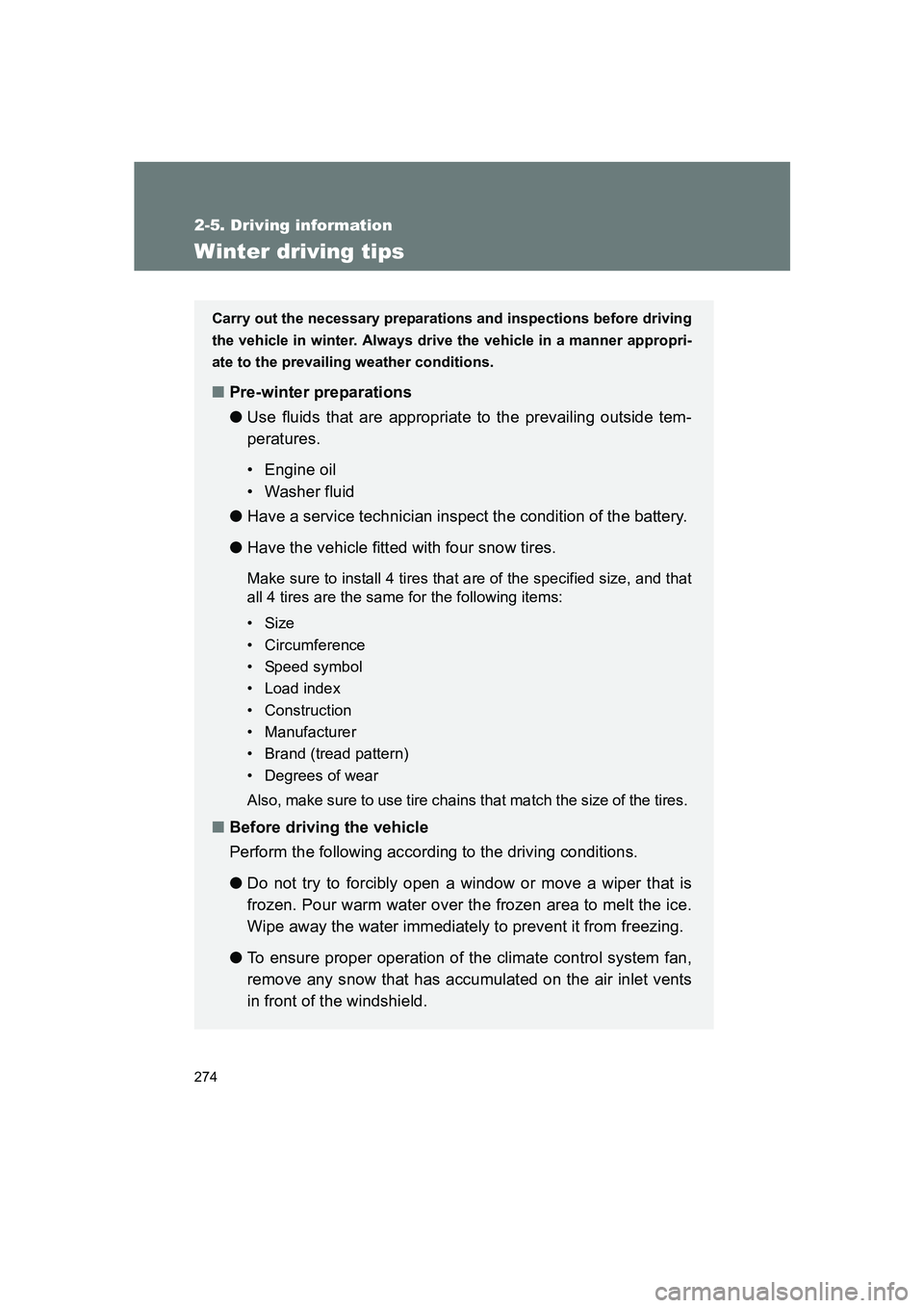 SUBARU BRZ 2020 Owners Manual 274
2-5. Driving information
BRZ_U
Winter driving tips
Carry out the necessary preparations and inspections before driving
the vehicle in winter. Always drive the vehicle in a manner appropri-
ate to SUBARU BRZ 2020 Owners Manual 274
2-5. Driving information
BRZ_U
Winter driving tips
Carry out the necessary preparations and inspections before driving
the vehicle in winter. Always drive the vehicle in a manner appropri-
ate to