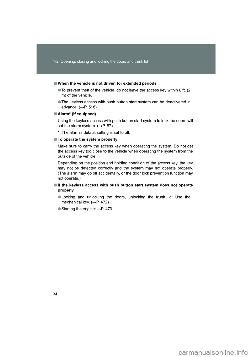 SUBARU BRZ 2020 Owners Guide 34 1-2. Opening, closing and locking the doors and trunk lid
BRZ_U
■When the vehicle is not driven for extended periods
●To prevent theft of the vehicle, do not leave the access key within 6 ft. ( SUBARU BRZ 2020 Owners Guide 34 1-2. Opening, closing and locking the doors and trunk lid
BRZ_U
■When the vehicle is not driven for extended periods
●To prevent theft of the vehicle, do not leave the access key within 6 ft. (