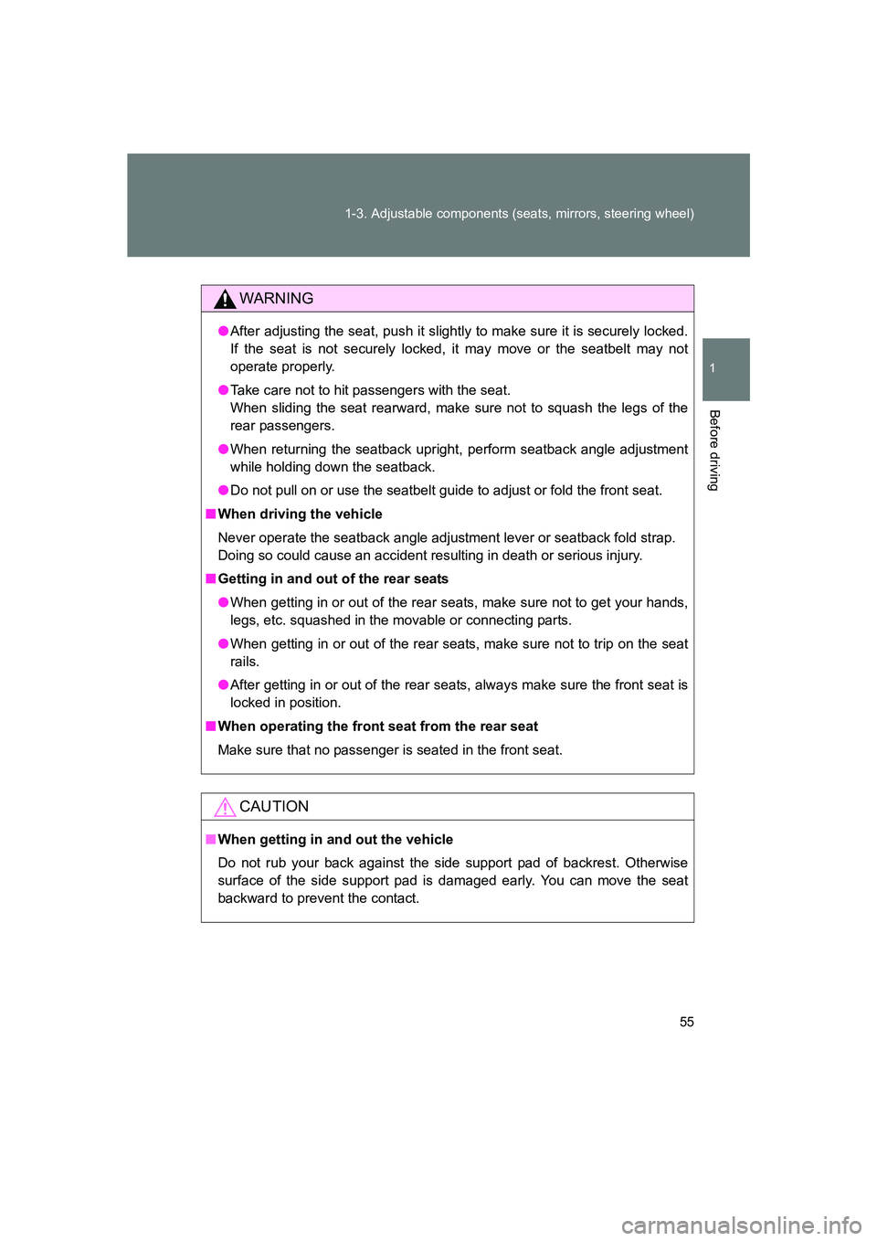 SUBARU BRZ 2020  Owners Manual 55
1-3. Adjustable components (seats, mirrors, steering wheel)
1
Before driving
BRZ_U
WARNING
●
After adjusting the seat, push it slightly to make sure it is securely locked.
If the seat is not secu