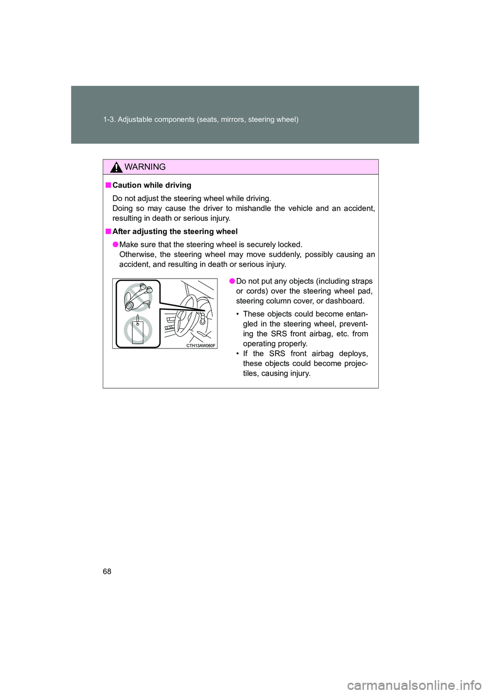 SUBARU BRZ 2020 Repair Manual 68 1-3. Adjustable components (seats, mirrors, steering wheel)
BRZ_U
WARNING
■Caution while driving
Do not adjust the steering wheel while driving.
Doing so may cause the driver to mishandle the ve SUBARU BRZ 2020 Repair Manual 68 1-3. Adjustable components (seats, mirrors, steering wheel)
BRZ_U
WARNING
■Caution while driving
Do not adjust the steering wheel while driving.
Doing so may cause the driver to mishandle the ve