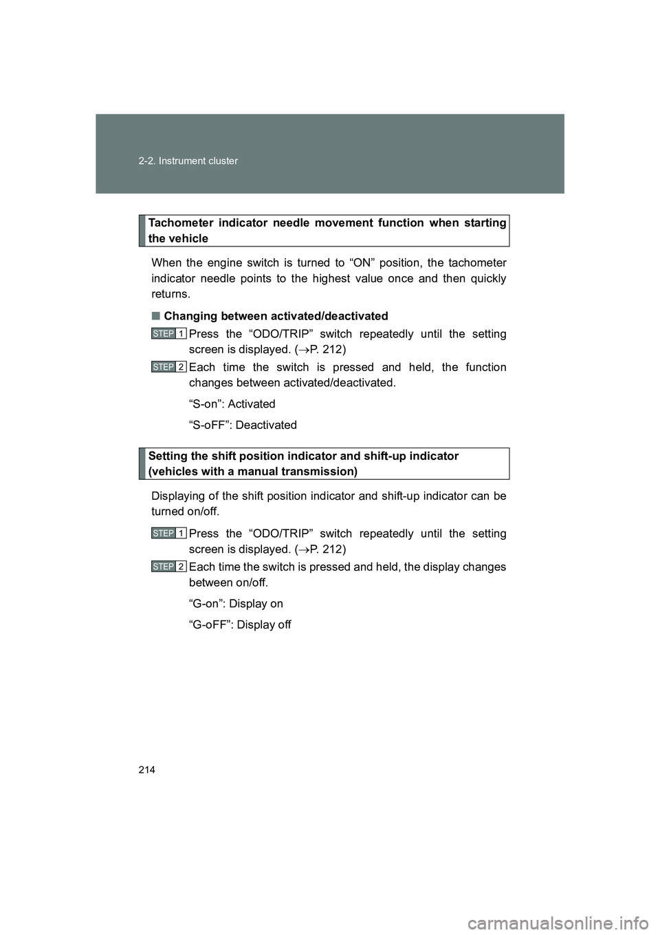 SUBARU BRZ 2019 Owners Manual 214 2-2. Instrument cluster
BRZ_U
Tachometer indicator needle movement function when starting
the vehicleWhen the engine switch is turned to “ON” position, the tachometer
indicator needle points t SUBARU BRZ 2019 Owners Manual 214 2-2. Instrument cluster
BRZ_U
Tachometer indicator needle movement function when starting
the vehicleWhen the engine switch is turned to “ON” position, the tachometer
indicator needle points t