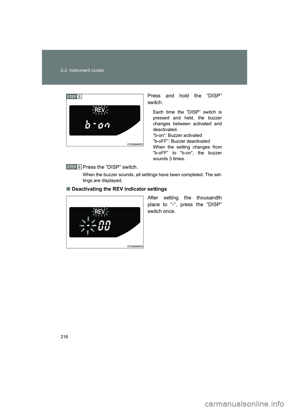 SUBARU BRZ 2019 Owners Manual 216 2-2. Instrument cluster
BRZ_UPress and hold the “DISP”
switch.
Each time the “DISP” switch is
pressed and held, the buzzer
changes between activated and
deactivated.
“b-on”: Buzzer act SUBARU BRZ 2019 Owners Manual 216 2-2. Instrument cluster
BRZ_UPress and hold the “DISP”
switch.
Each time the “DISP” switch is
pressed and held, the buzzer
changes between activated and
deactivated.
“b-on”: Buzzer act