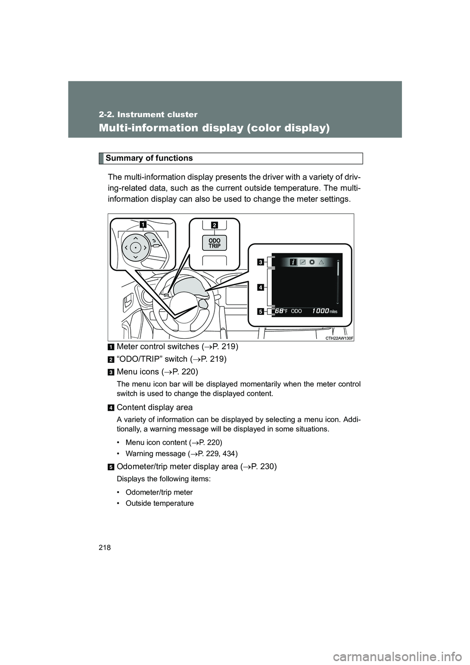 SUBARU BRZ 2019 Owners Manual 218
2-2. Instrument cluster
BRZ_U
Multi-information display (color display)
Summary of functionsThe multi-information display presents the driver with a variety of driv-
ing-related data, such as the SUBARU BRZ 2019 Owners Manual 218
2-2. Instrument cluster
BRZ_U
Multi-information display (color display)
Summary of functionsThe multi-information display presents the driver with a variety of driv-
ing-related data, such as the
